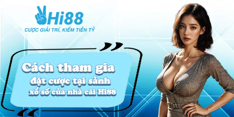 Cách tham gia sảnh sổ xố