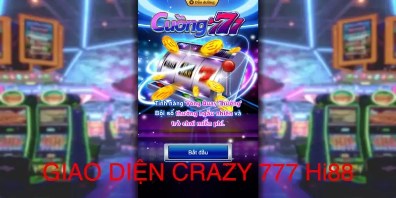 Trải Nghiệm Cá Cược Đỉnh Cao Tại Sân Chơi Carazy 777 Hi88 Giao diện Crazy 777 Hi88