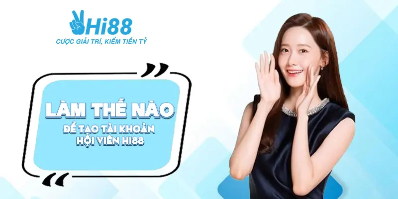 Câu Hỏi Thường Gặp Hi88 ⚡️ Giải Đáp Mọi Thắc Mắc Về Nhà Cái Hi88 Làm thế nào tạo tài khoản hội viên