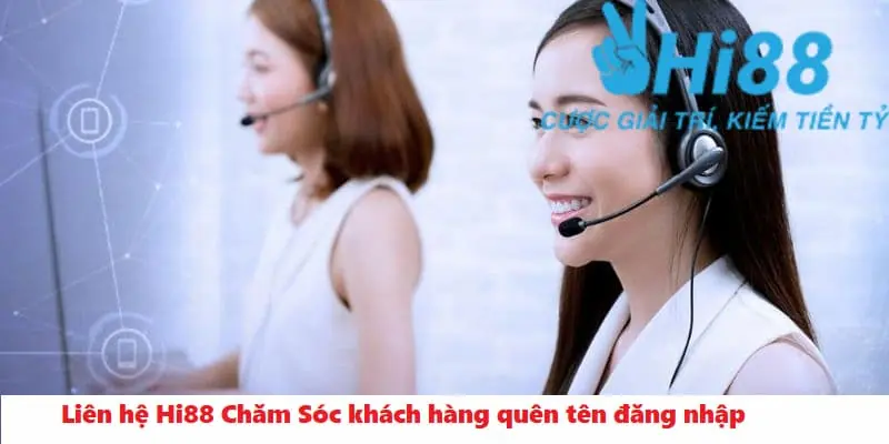 Quên Mật Khẩu Hi88 - Mẹo Xử Lý Nhanh Khi Quên Mật Khẩu Liên hệ cskh